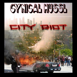 อัลบัม City Riot ศิลปิน Cynical Hussl