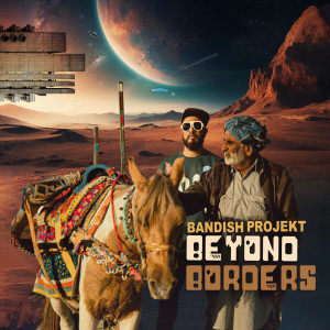 Album Beyond Borders from Bandish Projekt