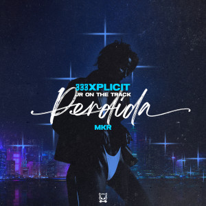 收聽333xplicit的Perdida歌詞歌曲