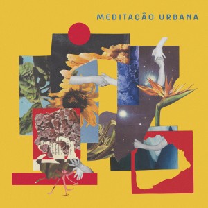 Maria Cordero 肥媽的專輯Meditação Urbana