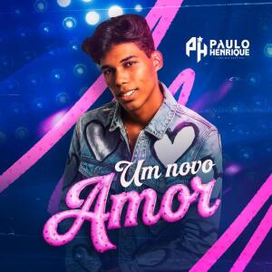PH Paulo Henrique的專輯Um Novo Amor