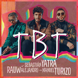 ดาวน์โหลดและฟังเพลง TBT พร้อมเนื้อเพลงจาก Sebastian Yatra