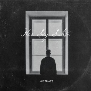 Misthaze的专辑Her Şey Sahte