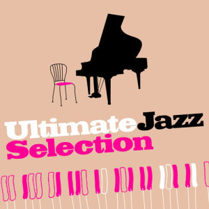 อัลบัม Ulitmate Jazz Selection ศิลปิน Jazz Saxophone