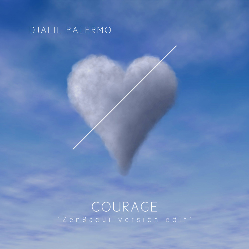 Courage (Zen9aoui version edit)