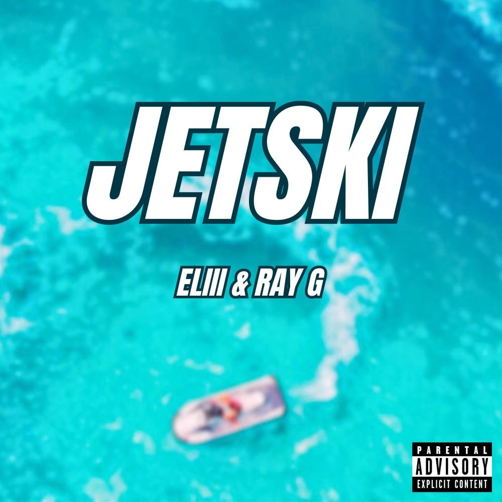 Jetski (feat. RayG) (Explicit)