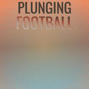 อัลบัม Plunging Football ศิลปิน Various