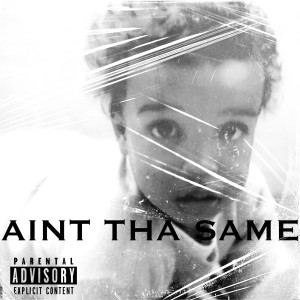 Album Aint the Same (Explicit) from M A Y