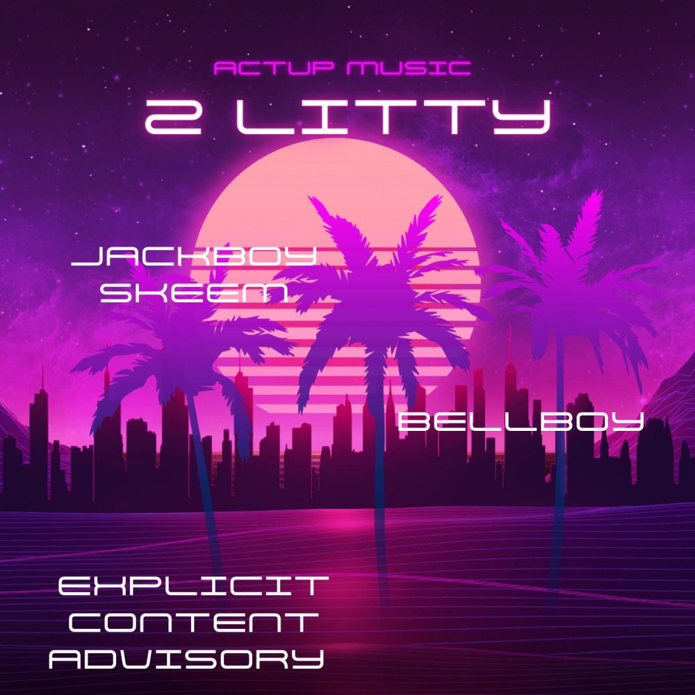 2 LITTY (feat. JACKBOYSKEEM & BELLBOY) (Explicit)