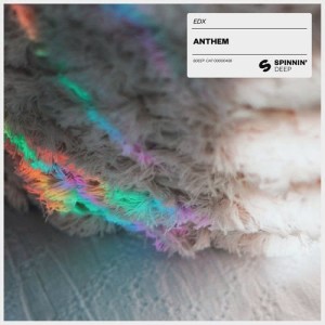 ดาวน์โหลดและฟังเพลง Anthem พร้อมเนื้อเพลงจาก EDX