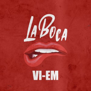 ดาวน์โหลดและฟังเพลง La Boca พร้อมเนื้อเพลงจาก Vi-Em
