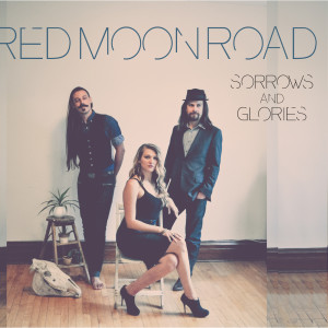 Album Sorrows and Glories from Red Moon Road
