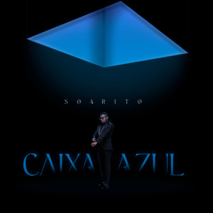 Soarito的專輯Caixa Azul (Explicit)