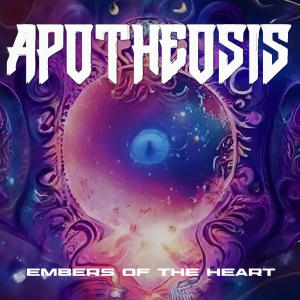อัลบัม Embers Of The Heart ศิลปิน Apotheosis