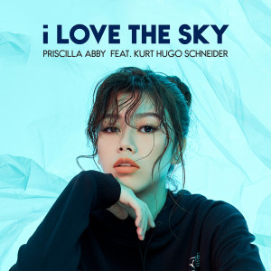 收聽蔡恩雨的I Love The Sky (feat. Kurt Hugo Schneider)歌詞歌曲