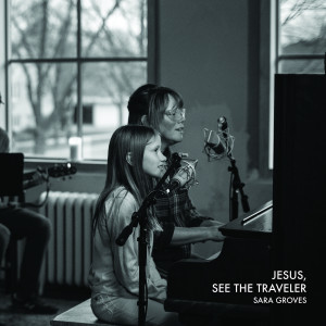 Album Jesus, See The Traveler from Sara Groves