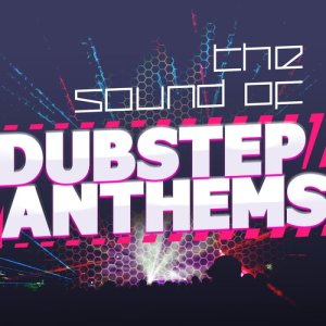 Sound of Dubstep的專輯The Sound of Dubstep Anthems