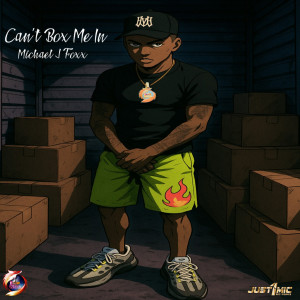ดาวน์โหลดและฟังเพลง Can't Box Me In (Explicit) พร้อมเนื้อเพลงจาก Michael J Foxx
