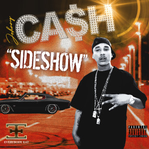 Johnny Ca$h的專輯Sideshow (feat. Rob Lo, Y.S. & Hunnet Proof) (Explicit)