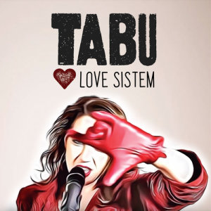 ดาวน์โหลดและฟังเพลง Love Sistem พร้อมเนื้อเพลงจาก Tabu