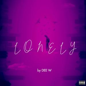 收听Dee W的Lonely (Explicit)歌词歌曲