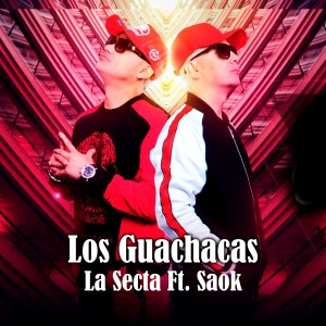Album Los Guachacas (feat. Saok) from La Secta