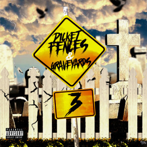 Dengarkan Picket Fences & Graveyards 3 (Explicit) lagu dari Lord Vizion dengan lirik