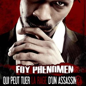 Fdy Phenomen的專輯Qui peut tuer la rage d'un assassin ? (Explicit)