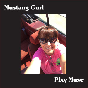 Listen to Mustang Gurl song with lyrics from Pixy Muse