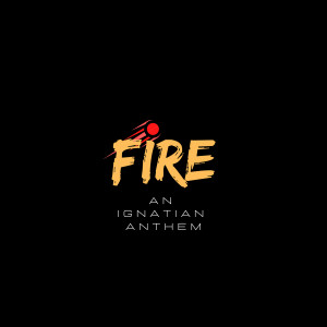 Album Fire: An Ignatian Anthem from Mike Martínez SJ