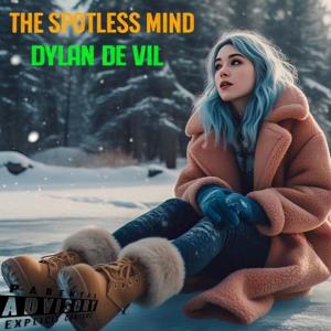 收聽Dylan De Vil的The Spotless Mind歌詞歌曲