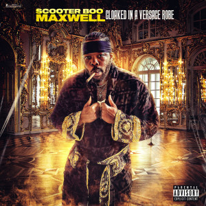 Album Cloaked in a Versace Robe (Explicit) from Scooter Boo Maxwell