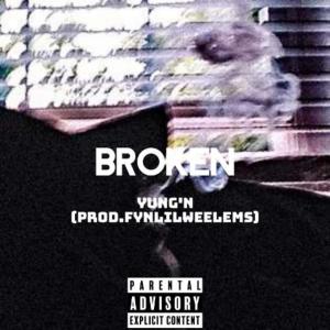Listen to Broken (Explicit) song with lyrics from Yung'n