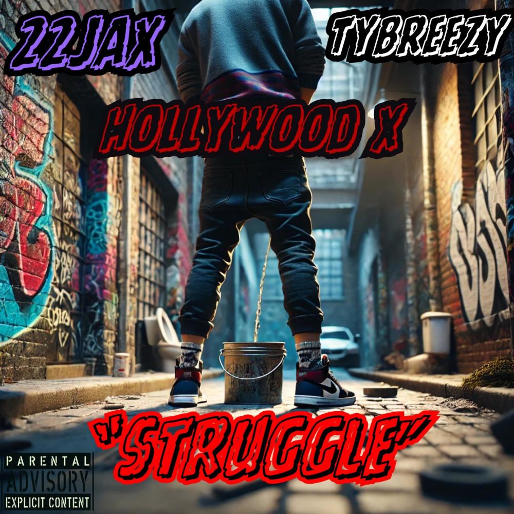 Struggle (feat. Tybreezy & Hollywood X) (Explicit)