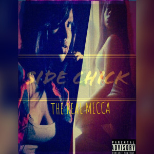 Album Side Chick (Explicit) from The Real Mecca