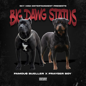 Dengarkan Big Dawg Status (Explicit) lagu dari Famou$ Bueller dengan lirik