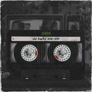 Album Old Tracks 2018-2019 (Explicit) from Shrm