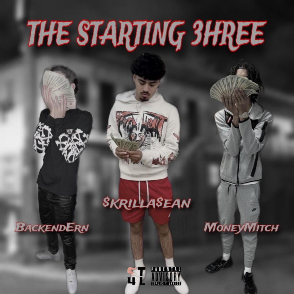 Starting 3hree (feat. BackendErn & RealMoneyMitch) (Explicit)
