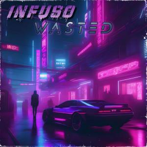 Infuso的專輯Wasted