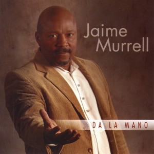 Listen to Da La Mano song with lyrics from Jaime Murrell