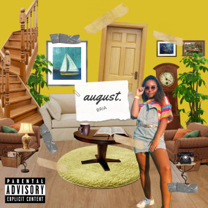 收聽Bria的August. (Explicit)歌詞歌曲