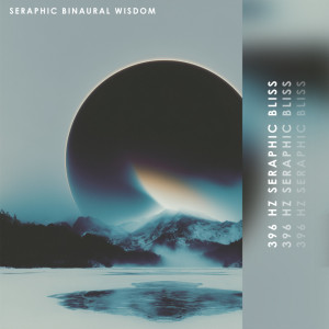 Seraphic Binaural Wisdom的專輯396 Hz Seraphic Bliss