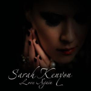 ดาวน์โหลดและฟังเพลง Love Again พร้อมเนื้อเพลงจาก Sarah Kenyon
