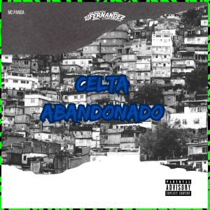 收聽Mc Panda的CELTA ABANDONADO (Explicit)歌詞歌曲