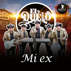 ดาวน์โหลดและฟังเพลง Mi Ex พร้อมเนื้อเพลงจาก Grupo el duelo