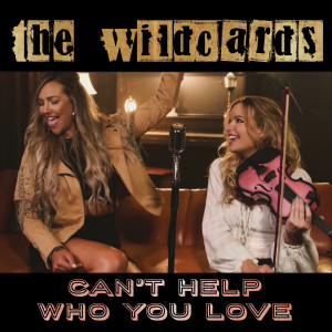 The Wildcards的專輯Can’t Help Who You Love (The Bar Room Sessions)