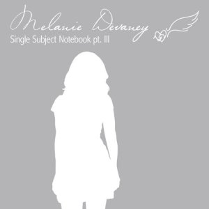 อัลบัม Single Subject Notebook Pt. III ศิลปิน Melanie Devaney