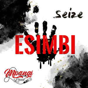 Listen to Esimbi (Remix) song with lyrics from Seize