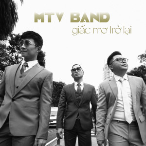 Giấc Mơ Trở Lại dari MTV Band
