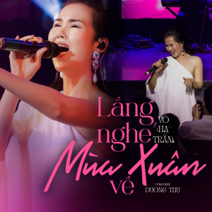 Listen to Lắng Nghe Mùa Xuân Về song with lyrics from Võ Hạ Trâm
